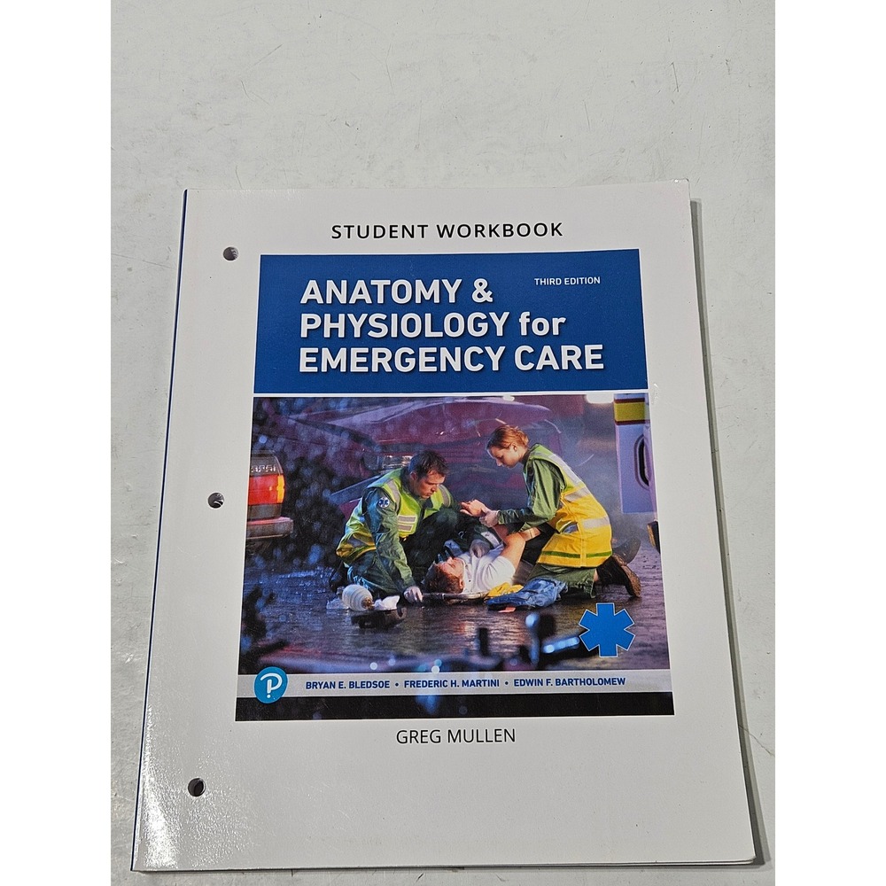 Anatomy and Physiology for Emergency Care Student Workbook Third Edition Pearson